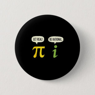 Teacher Math Pi Get Real Be Rational Funny Math Pu 2 Inch Round Button