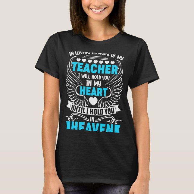 Teacher Memory Heaven Remembrance Missing Person M T-Shirt (Front)
