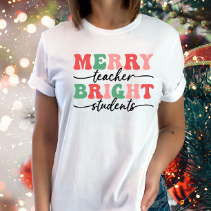 Teacher Merry Students Bright Christmas T-Shirt