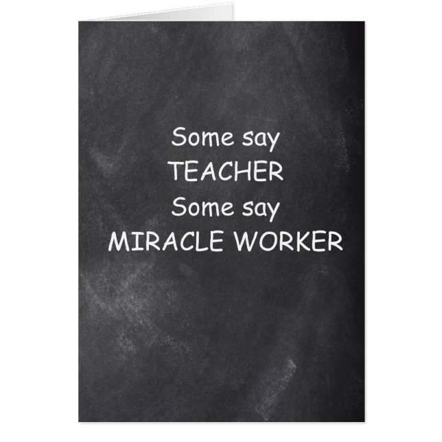 Teacher Miracle Worker Chalkboard Design (Front)