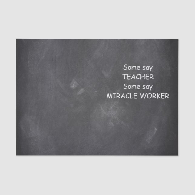 Teacher Miracle Worker Chalkboard Design Gift Idea Tissue Paper (Front)