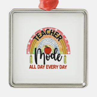 Teacher Mode All Day Every Day Metal Ornament