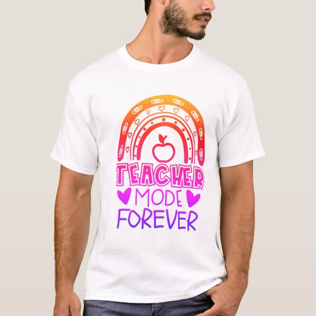 Teacher Mode Forever Back To School T-Shirt (Front)