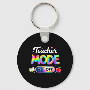 Teacher Mode Off Happy Last Day of School Funny s Keychain