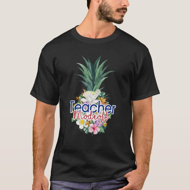 Teacher Mode Off Pineapple Flower Women Aloha Hawa T-Shirt (Front)
