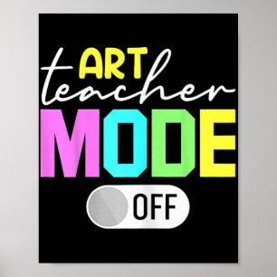 Teacher Mode Off Poster