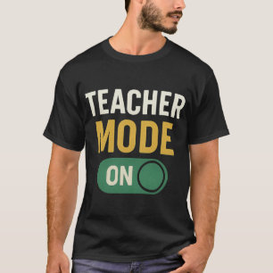 Teacher Mode ON Funny Back to School T-Shirt
