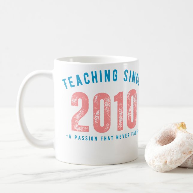 Teacher Mug | Teaching Since 2010 (Avec donut)