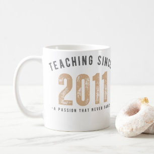 Teacher mug Teaching since 2011