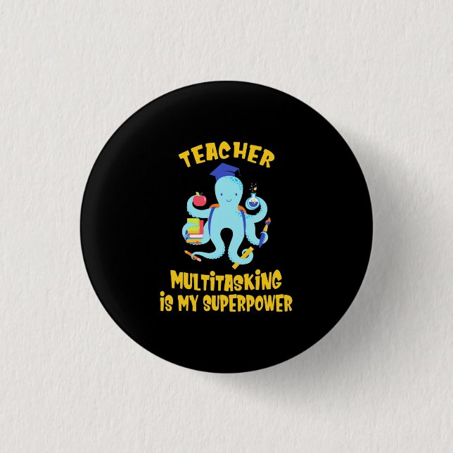 Teacher Multitasking Humour 1 Inch Round Button (Front)