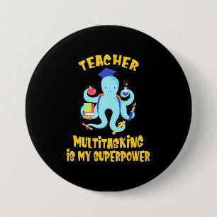 Teacher Multitasking Humour 3 Inch Round Button