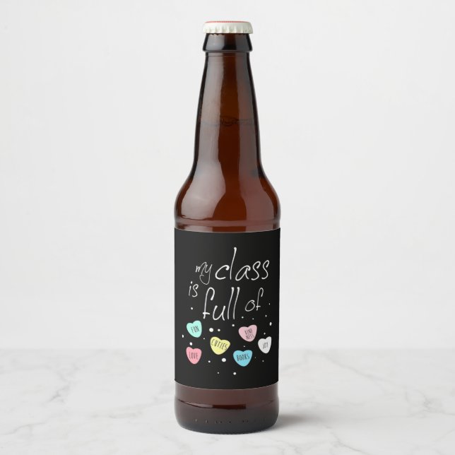 Teacher My Class Is Full Of Fun Beer Bottle Label (Front)