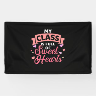 Teacher My Class Is Full Of Sweet Hearts Banner