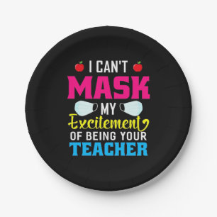 Teacher My Excitement Of Being Your Teacher Paper Plate