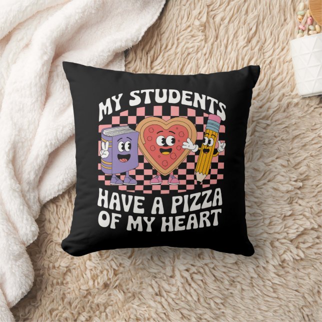 Teacher My Students Have A Pizza Of My Heart  Throw Pillow (Blanket)