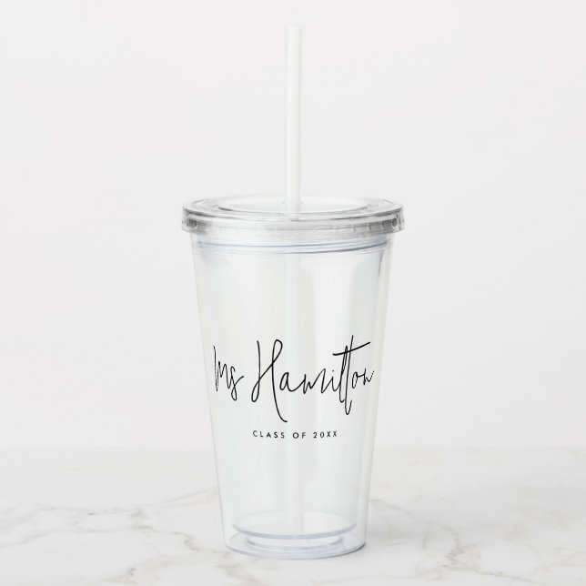 Teacher Name Class of Year Educator Appreciation Acrylic Tumbler (Front)