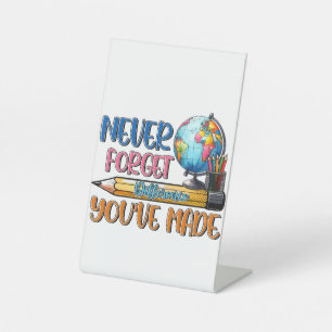 Teacher Never Forget Difference You Have Made Pedestal Sign