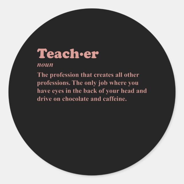 TEACHER NOUN Teacher Saying Funny Favourite Classic Round Sticker (Front)