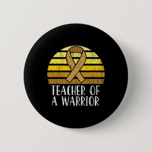 Teacher Of A Warrior Childhood Cancer Awareness 2 Inch Round Button