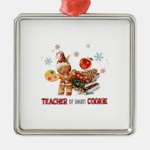 Teacher Of Smart Cookie Metal Ornament