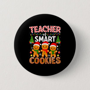 Teacher Of Smart Cookies Funny Gingerbread Teacher 2 Inch Round Button