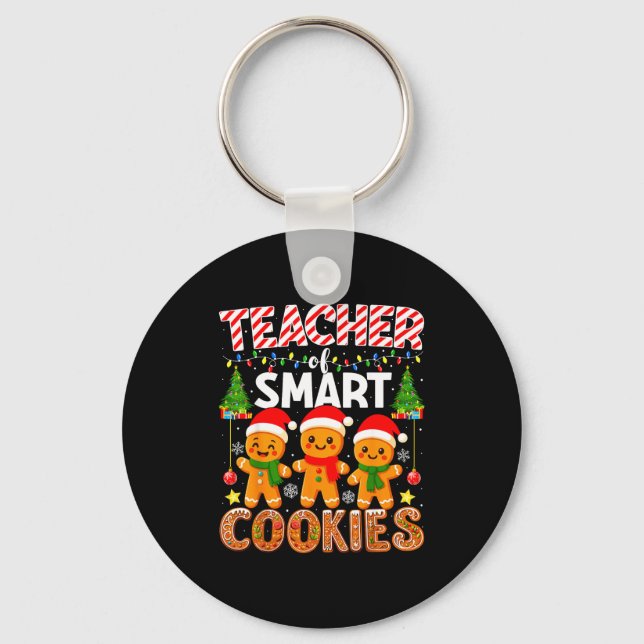 Teacher Of Smart Cookies Funny Gingerbread Teacher Keychain (Front)