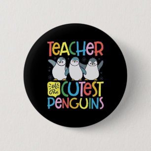 Teacher Of The Cutest Penguins Funny Penguin Back 2 Inch Round Button