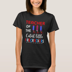 Teacher Of The St Little Firecracker Teacher 4th O T-Shirt