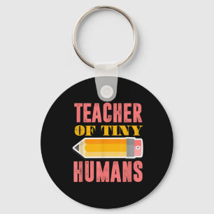 Teacher Of Tiny Humans Funny Preschool Kindergarte Keychain