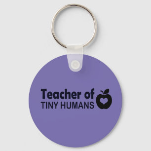 Teacher Of Tiny Humans Keychain