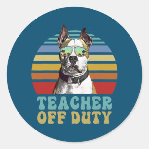 Teacher Off Duty American Staffordshire Terrier Classic Round Sticker