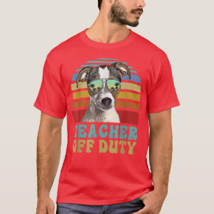 Teacher Off Duty Funny Fo Terrier Dog Summer  T-Shirt