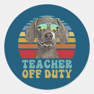 Teacher Off Duty Funny Weimaraner Dog Summer Classic Round Sticker