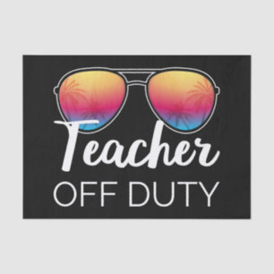 Teacher Off Duty I Tissue Paper