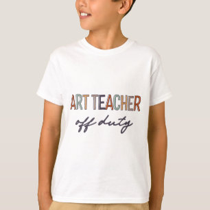 Teacher Off Duty Last Day Of School End Of School T-Shirt