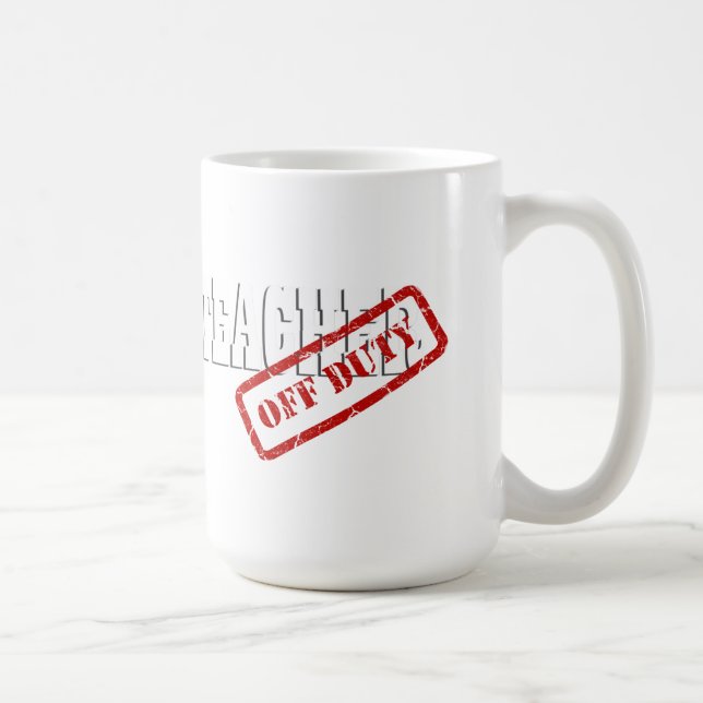 Teacher Off Duty Retired Mug (Right)