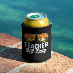 Teacher Off Duty Sunglasses Last Day Of School Can Cooler