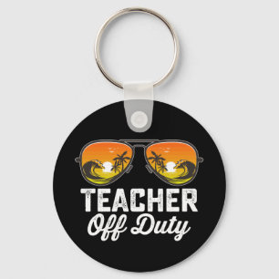 Teacher Off Duty Sunglasses Last Day Of School Keychain
