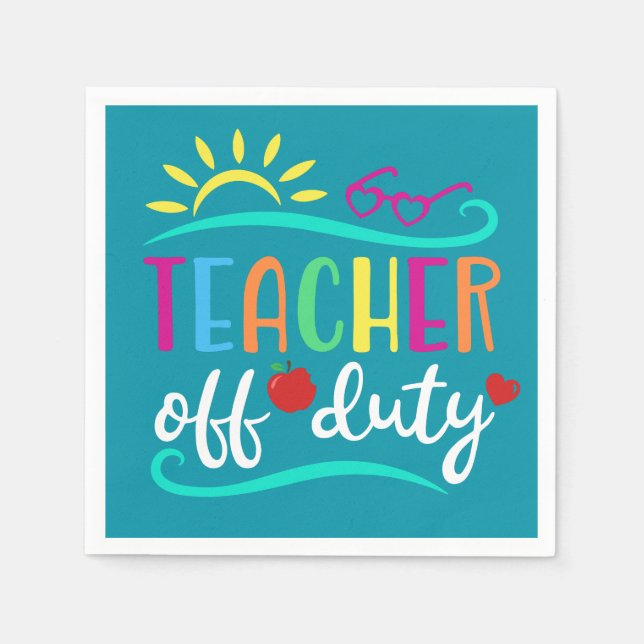 Teacher Off Duty Vacation Napkin (Front)