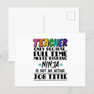 Teacher Only Because Full Time Multi Tasking Ninja Postcard