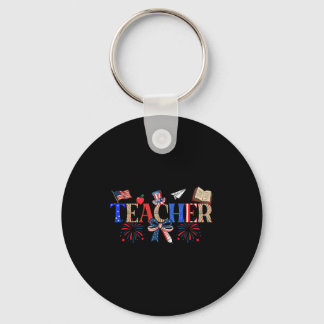 Teacher Patriotic 1776 Independence Day Design Keychain