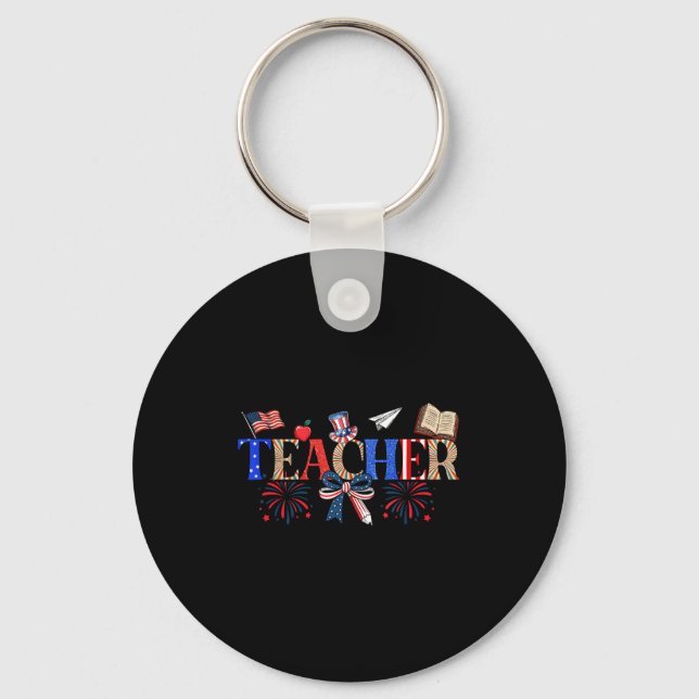 Teacher Patriotic 1776 Independence Day Design Keychain (Front)