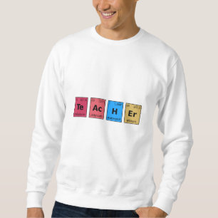 Teacher Periodic Table Sweatshirt