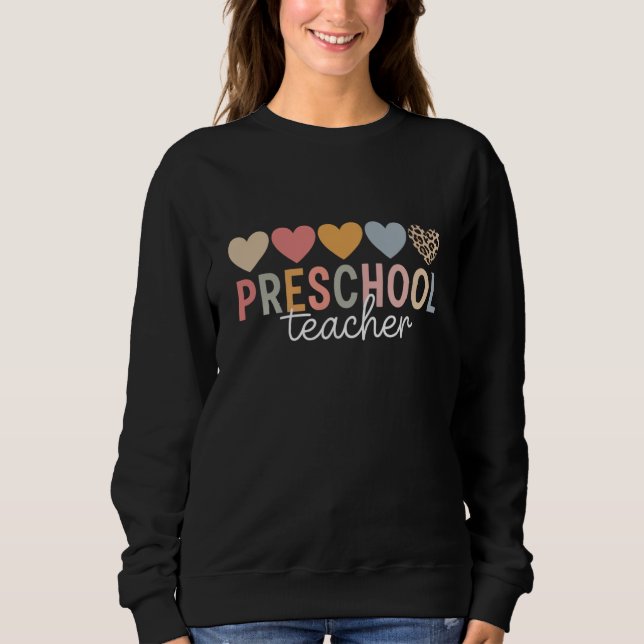 Teacher Preschool Back to School  Sweatshirt (Front)