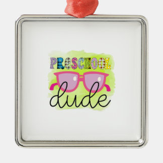 Teacher Preschool Dude Metal Ornament