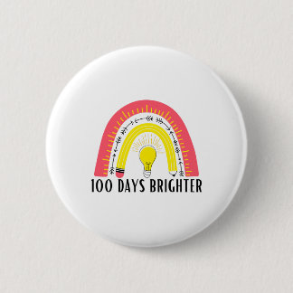Teacher Quote 100 Days Brighter 2 Inch Round Button