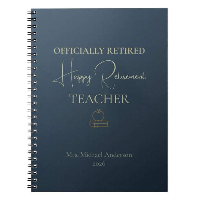 Teacher Retirement Gift Officially Retired Notebook (Front)