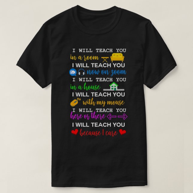 Teacher s I Will Teach You Here And There 2020  T-Shirt (Design Front)