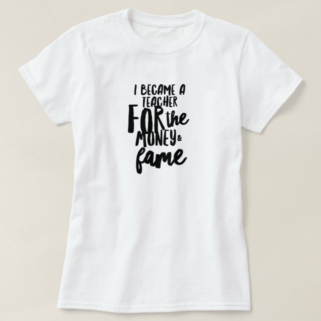 Teacher’s Life T-Shirt (Design Front)