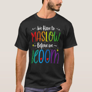 Teacher School Psychologist Special Ed Maslow Befo T-Shirt